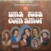 O.S.T. / Uma Rosa Com Amor
